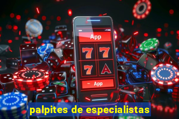 palpites de especialistas